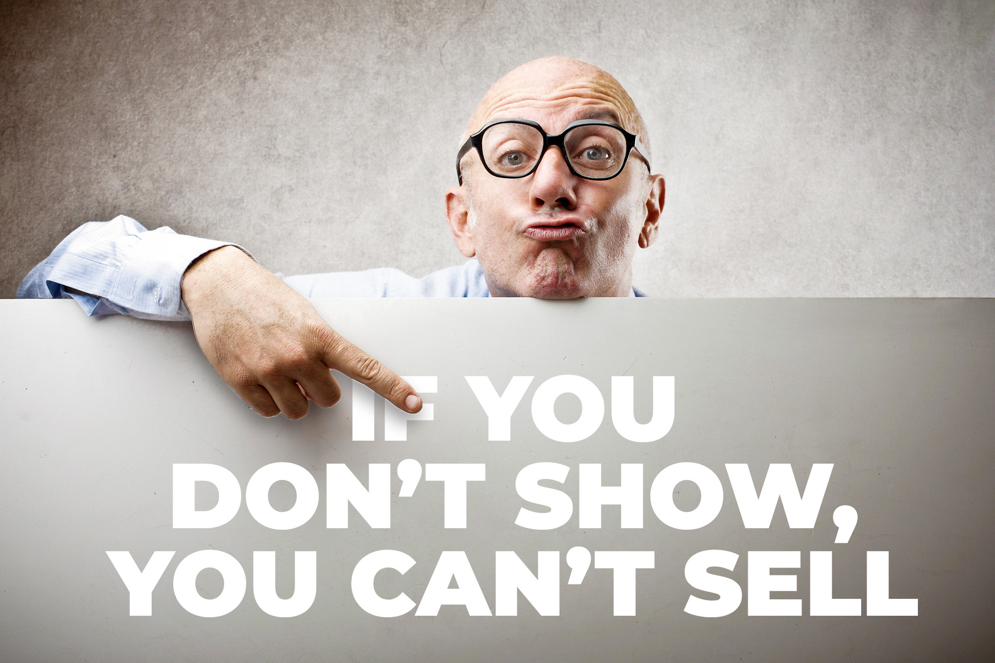 If you don't show what you can do for your customers, you can't sell anything